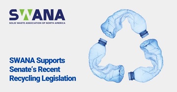 SWANA Supports Senate’s Recent Recycling Legislation - March 2024